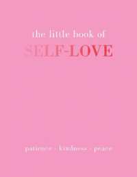 The Little Book of Self-Love : Patience. Kindness. Peace. (Little Book of)