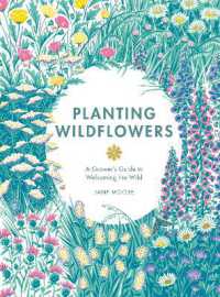 Planting Wildflowers : A Grower's Guide