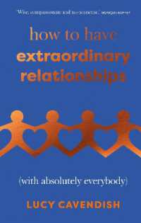 How to Have Extraordinary Relationships : (With Absolutely Everybody)