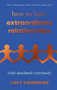 How to Have Extraordinary Relationships : (With Absolutely Everybody)