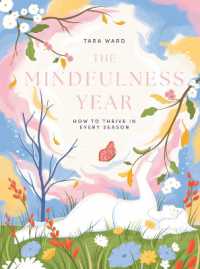 The Mindfulness Year : How to Thrive in Every Season