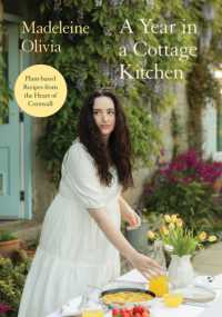 A Year in a Cottage Kitchen : Plant-based Recipes from the Heart of Cornwall