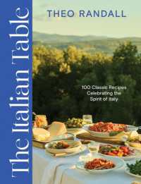 The Italian Table : 100 Classic Recipes Celebrating the Spirit of Italy