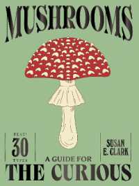 Mushrooms (A Guide for the Curious)