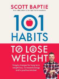 101 Habits to Lose Weight : Simple Changes for Long-Term Weight Loss, Increased Energy and a Positive Mindset