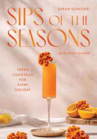 Sips of the Seasons : Fresh Cocktails for Every Holiday