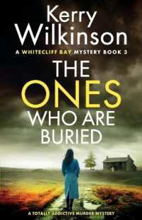 The Ones Who Are Buried : A totally addictive murder mystery (A Whitecliff Bay Mystery)