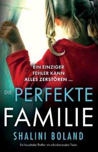 Die perfekte Familie : Ein fesselnder Thriller mit schockierenden Twists