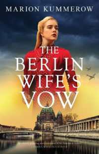 The Berlin Wife's Vow : Absolutely gripping and emotional WW2 historical fiction (German Wives)