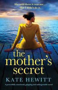 The Mother's Secret : A powerfully emotional, gripping and unforgettable novel (Powerful Emotional Novels about Impossible Choices by Kate Hewitt)
