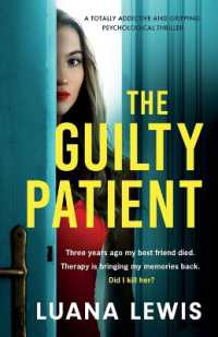 The Guilty Patient : A totally addictive and gripping psychological thriller