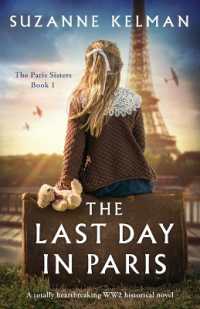 The Last Day in Paris : A totally heartbreaking WW2 historical novel (The Paris Sisters)