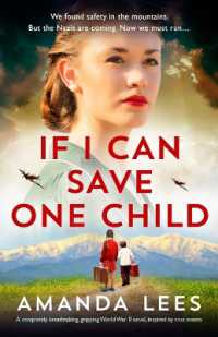 If I Can Save One Child : A completely breathtaking, gripping World War II novel, inspired by true events