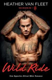 Wild Ride : Eine Opposites-Attract Biker Romance (Red Dragon Mc)