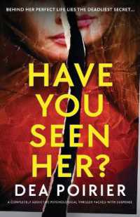 Have You Seen Her? : A completely addictive psychological thriller packed with suspense