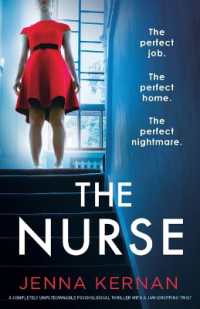 The Nurse : A completely unputdownable psychological thriller with a jaw-dropping twist