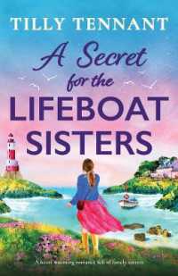 A Secret for the Lifeboat Sisters : A heart-warming romance full of family secrets (The Lifeboat Sisters)