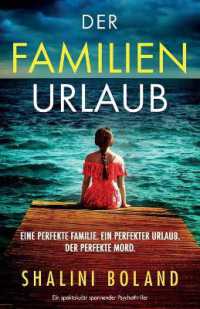 Der Familienurlaub : Ein spektakulär spannender Psychothriller