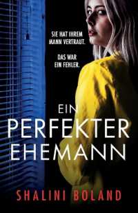 Ein perfekter Ehemann : Ein unglaublich packender Psychothriller