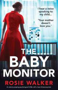 The Baby Monitor : An utterly gripping psychological thriller with a heart-thumping twist