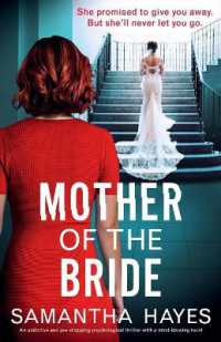Mother of the Bride : An addictive and jaw-dropping psychological thriller with a mind-blowing twist