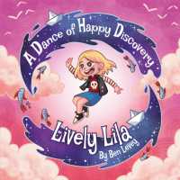 Lively Lila : A Dance of Happy Discovery