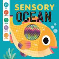 Sensory Ocean : An Interactive Touch & Feel Book for Babies （Board Book）
