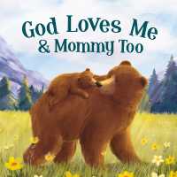 God Loves Me & Mommy Too : Padded Board Book （Board Book）