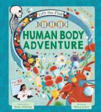 Lift-The-Flap Human Body Adventure : With over 50 Flaps （Board Book）
