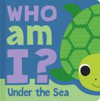 Who am I? under the Sea （Board Book）