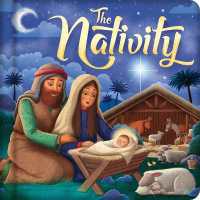 The Nativity : Padded Board Book （Board Book）