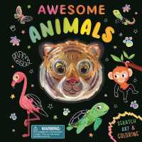 Awesome Animals : Scratch Art & Coloring （Board Book）