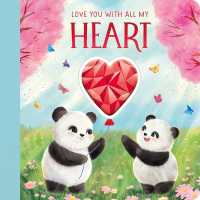 Love You with All My Heart : With Heart Jewel for an Extra Special Storytime （Board Book）