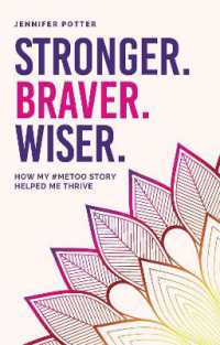 Stronger. Braver. Wiser. : How My #MeToo Story Helped Me Thrive