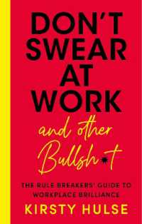Don't Swear at Work : The Rule Breakers' Guide to Workplace Brilliance