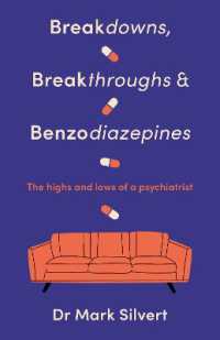 Breakdowns， Breakthroughs and Benzodiazapines : The Highs and Lows of a Psychiatrist