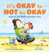 It's Okay to Not Be Okay : Adults Get Big Feelings Too （2ND）