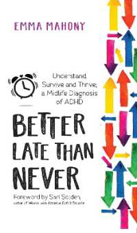 Better Late than Never : Understand, Survive and Thrive — Midlife ADHD Diagnosis