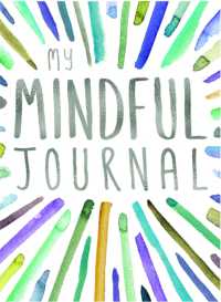 My Mindful Journal -- Paperback / softback