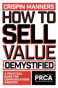 How to Sell Value - Demystified : A Practical Guide for Communications Agencies (Prca Professional)