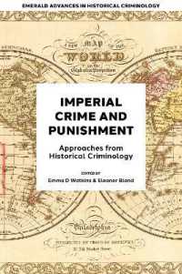Imperial Crime and Punishment : Approaches from Historical Criminology (Emerald Advances in Historical Criminology)