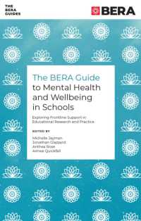 The BERA Guide to Mental Health and Wellbeing in Schools : Exploring Frontline Support in Educational Research and Practice (The Bera Guides)