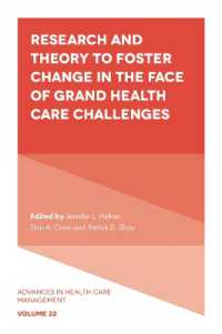 Research and Theory to Foster Change in the Face of Grand Health Care Challenges (Advances in Health Care Management)