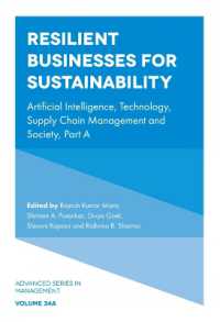 Resilient Businesses for Sustainability : Artificial Intelligence, Technology, Supply Chain Management and Society, Part a (Advanced Series in Management)