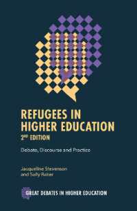 Refugees in Higher Education : Debate, Discourse and Practice (Great Debates in Higher Education) （2ND）