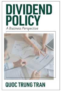 Dividend Policy : A Business Perspective