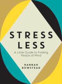 Stress Less : A Little Guide to Finding Peace of Mind