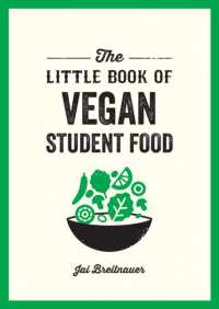 The Little Book of Vegan Student Food : Easy Vegan Recipes for Tasty, Healthy Eating on a Budget