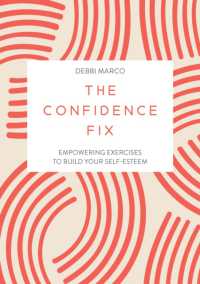The Confidence Fix : Empowering Exercises to Build Your Self-Esteem