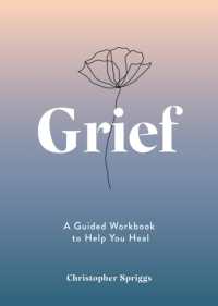 Grief : A Guided Workbook to Help You Heal